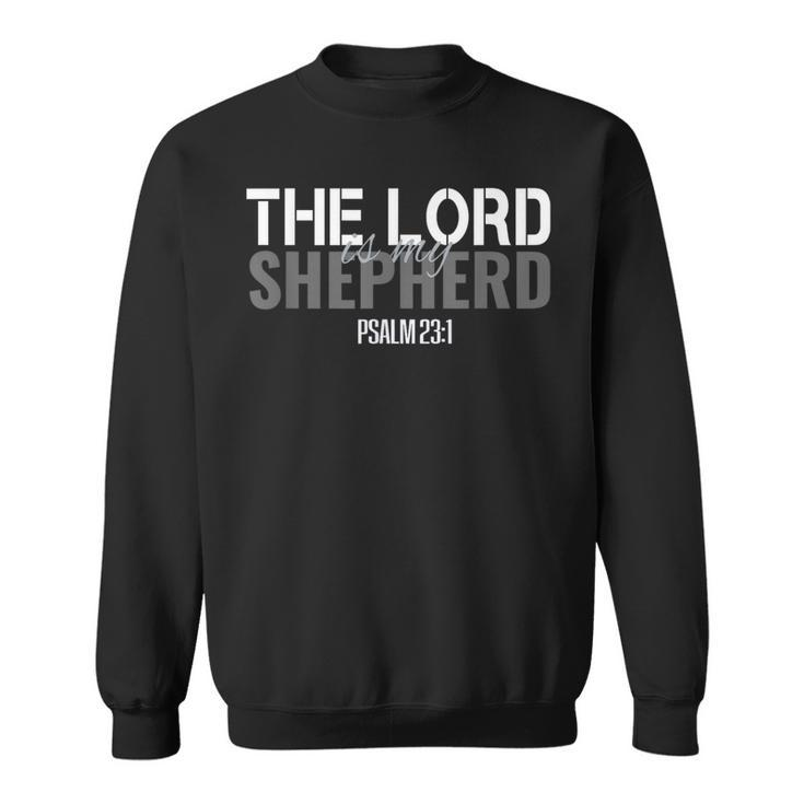 Christian Bible Verse The Lord Is My Shepherd Psalm 23 Sweatshirt