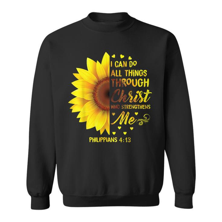 Christian I Can Do All Things Through Christ Bible Sunflower Sweatshirt