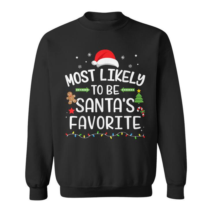 Christmas Most Likely Be Santa Favorite Matching Family Sweatshirt