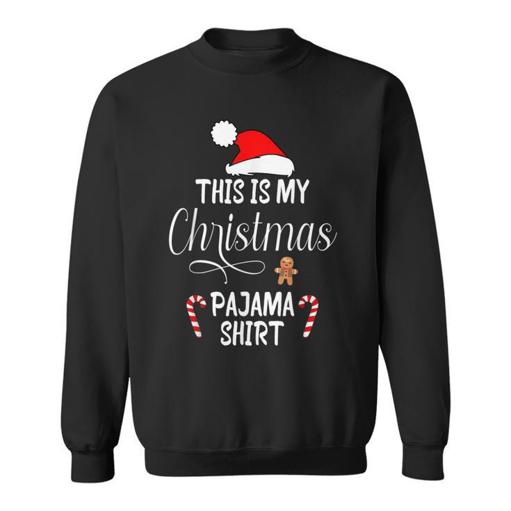 This Is My Christmas Pajama Santa Xmas Holiday Sweatshirt