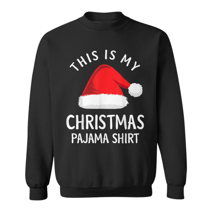 This Is My Christmas Pajama Christmas T Sweatshirt