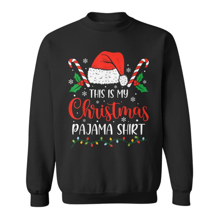 This Is My Christmas Pajama Xmas Family Holiday Sweatshirt