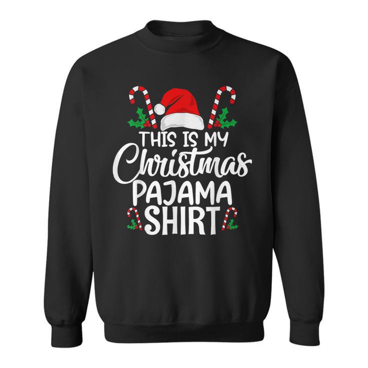 This Is My Christmas Pajama Christmas Sweatshirt