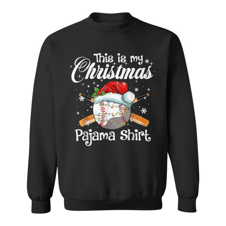 This Is My Christmas Pajama Xmas Baseball Family Matching Sweatshirt