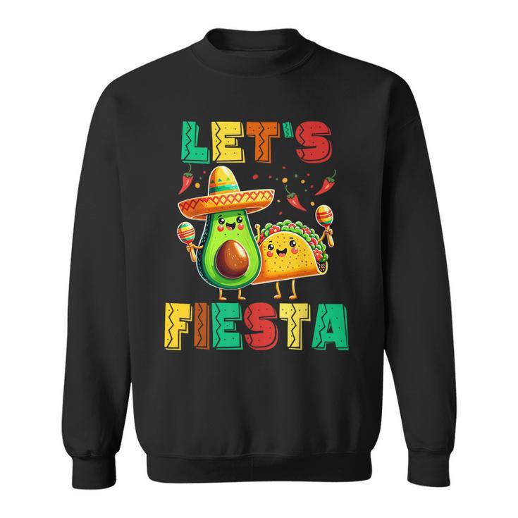 Cinco De Mayo Let's Fiesta Avocado And Tacos Cinco De Mayo Sweatshirt