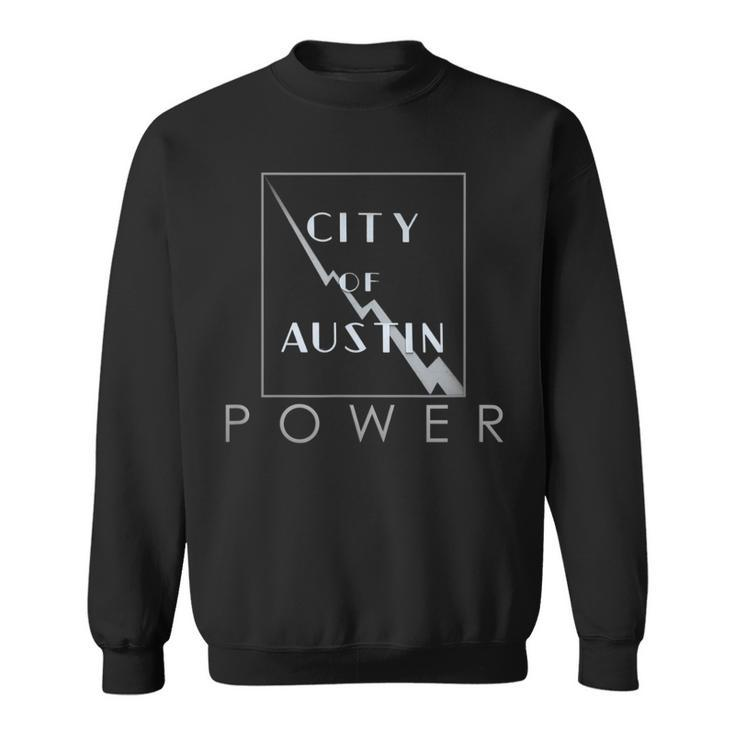 City Of Austin Power Sweatshirt