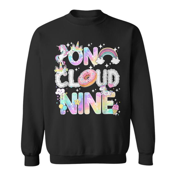 On Cloud Nine Unicorn Donut Birthday 9Th Birthday Sweatshirt
