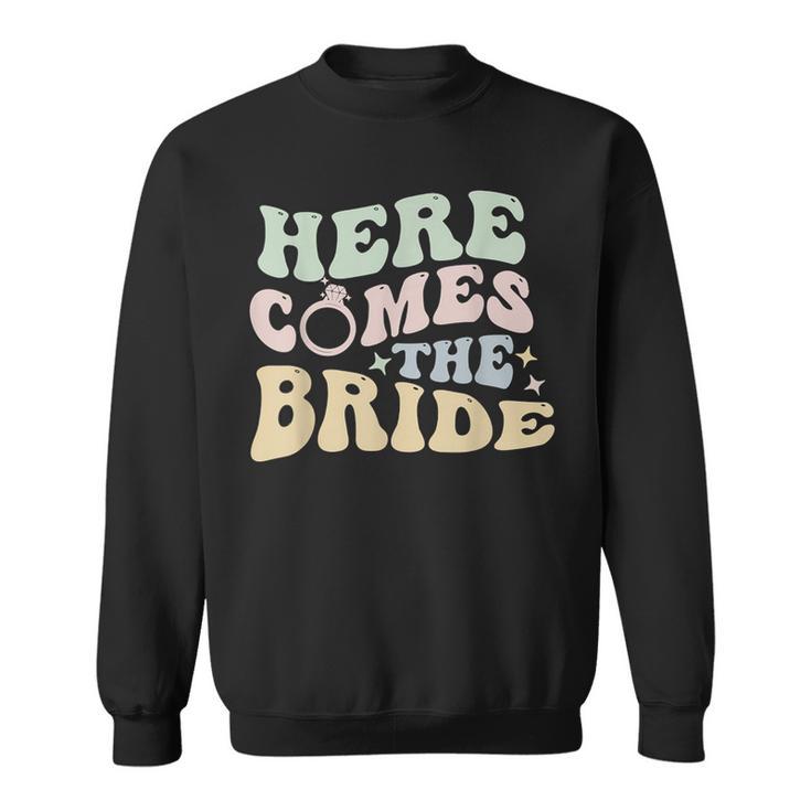 Here Comes The Bride Bachelorette Party Bride Trendy Wedding Sweatshirt