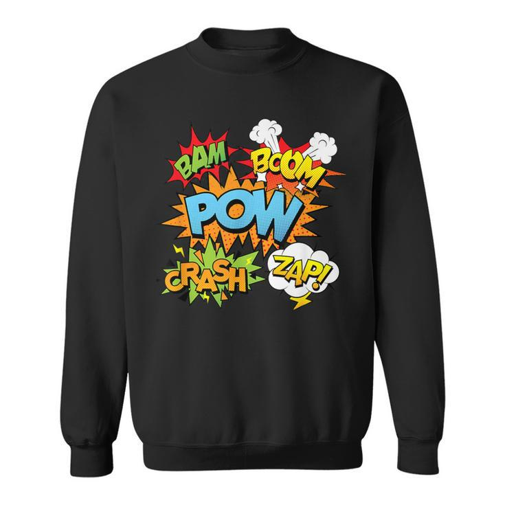 Comic Book Bam Pow Crash Boom Zap Bubbles In Bright Colors Sweatshirt