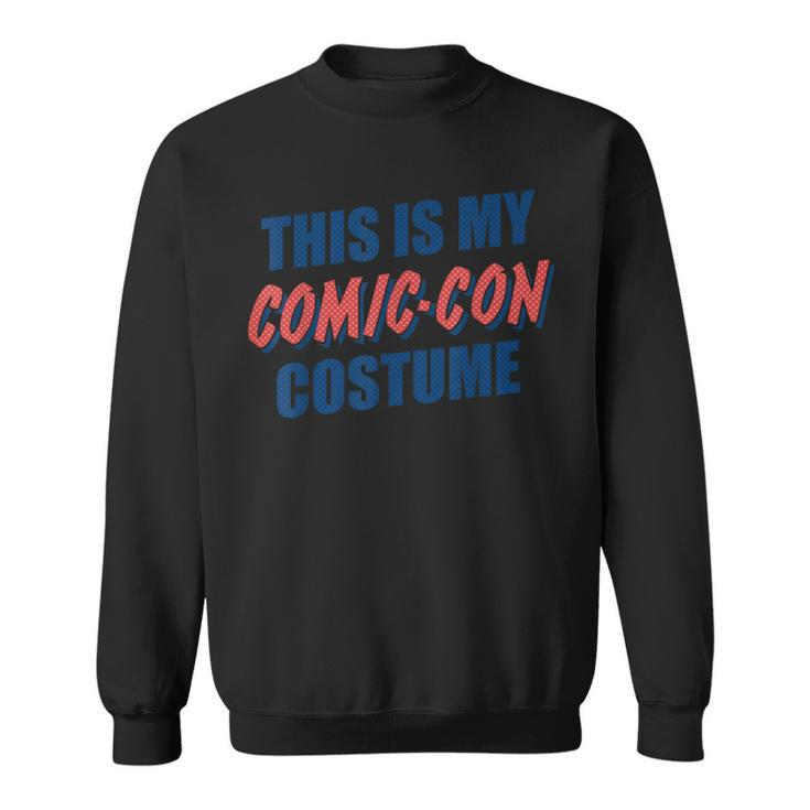 This Is My Comic-Con Costume Halftone Graphic Sweatshirt