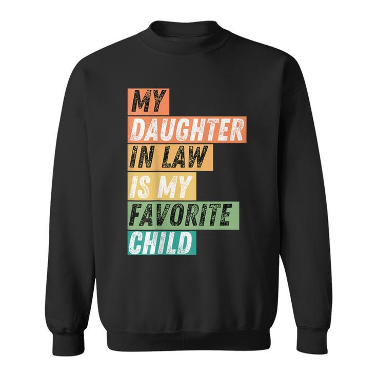 Cool My Daughter In Law Is My Favorite Child Vintage Cut Sweatshirt