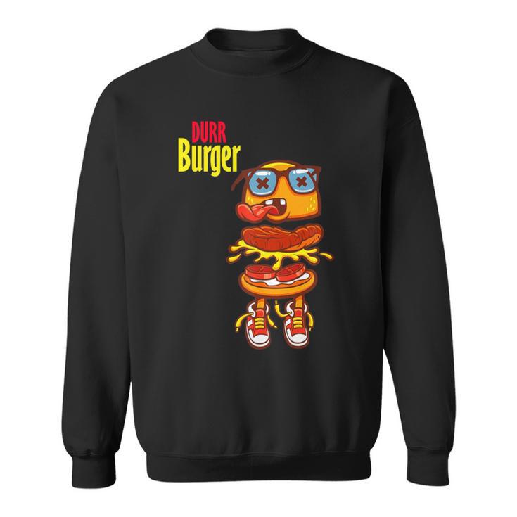 Cool Durr Cute Silly Epic Burger Gaming Sweatshirt