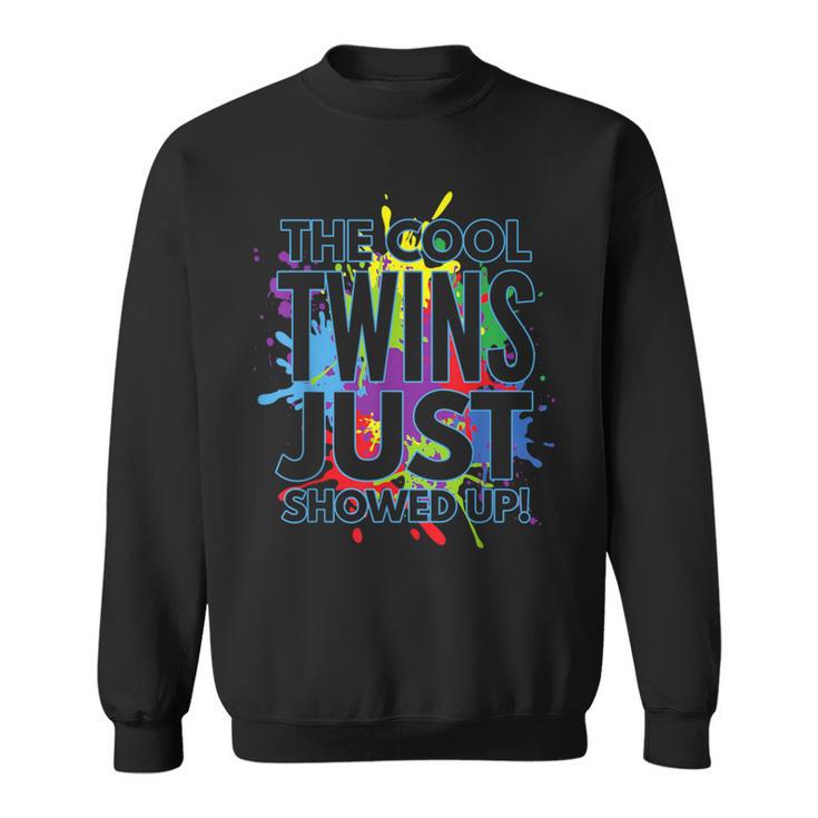 The Cool Twins Just Showed Up Twins Sweatshirt