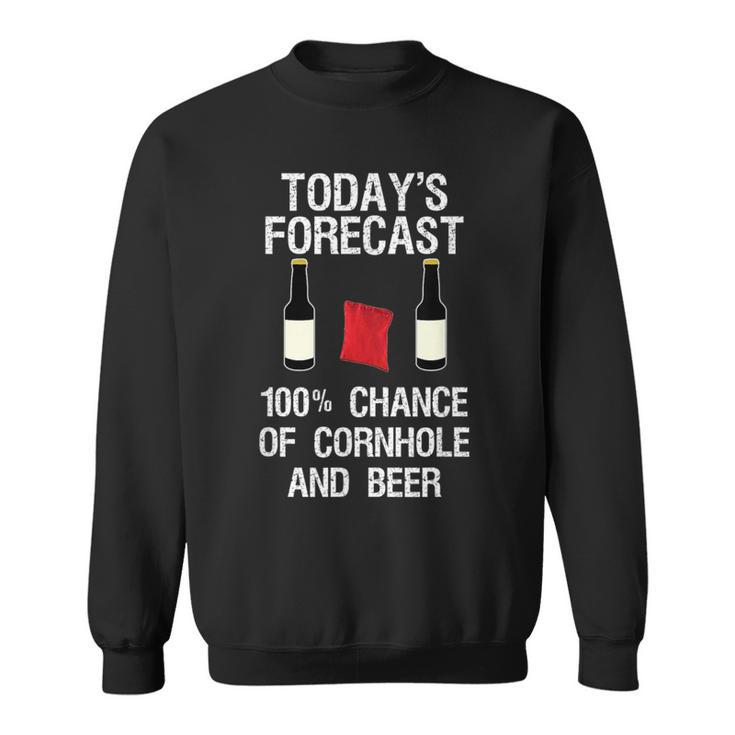 Cornhole And Beer Today's Forecast Sweatshirt