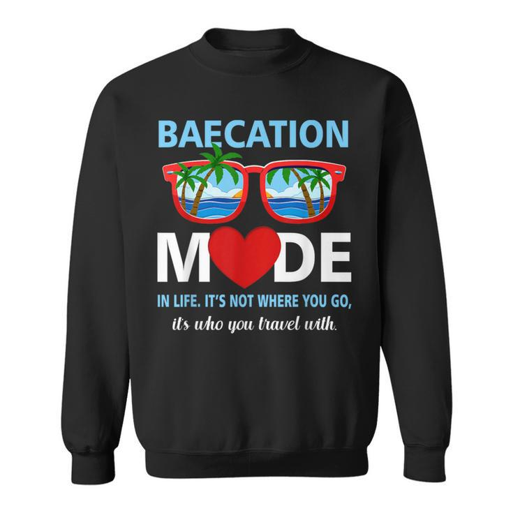 Couples Trip Matching Summer Vacation Baecation Mode-Vibes Sweatshirt