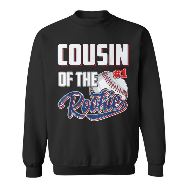 Cousin Of Rookie 1 Years Old Team 1St Birthday Baseball Sweatshirt