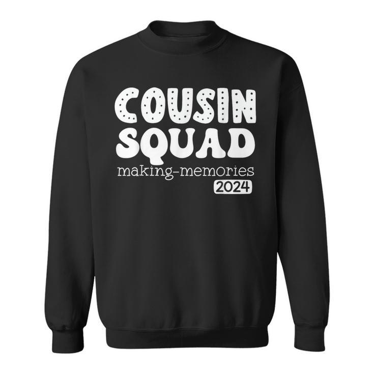 Cousin Squad Crew 2024 Making Memories Family Reunion Sweatshirt