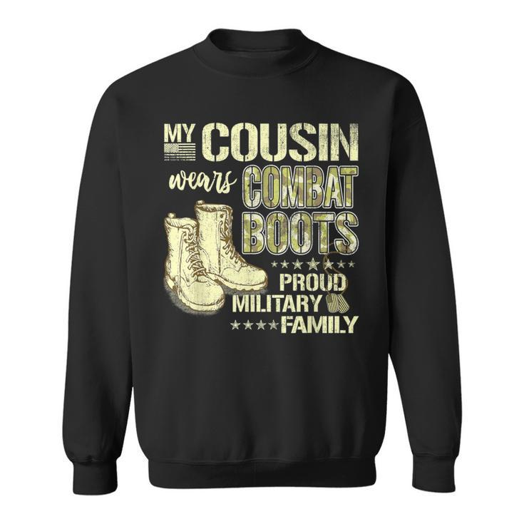 My Cousin Wears Combat Boots Dog Tags Proud Military Family Sweatshirt