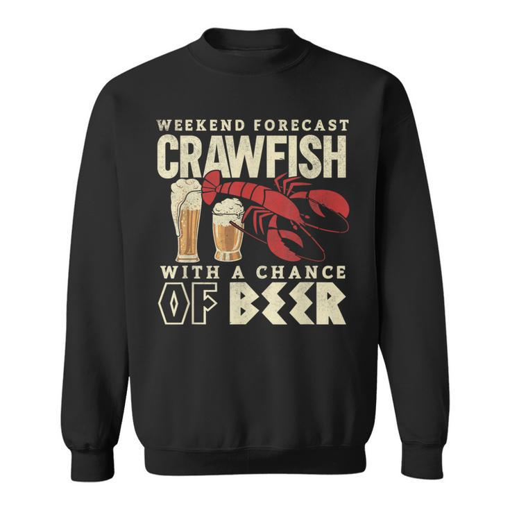 Crawfish Boil Weekend Forecast Cajun Beer Festival Sweatshirt