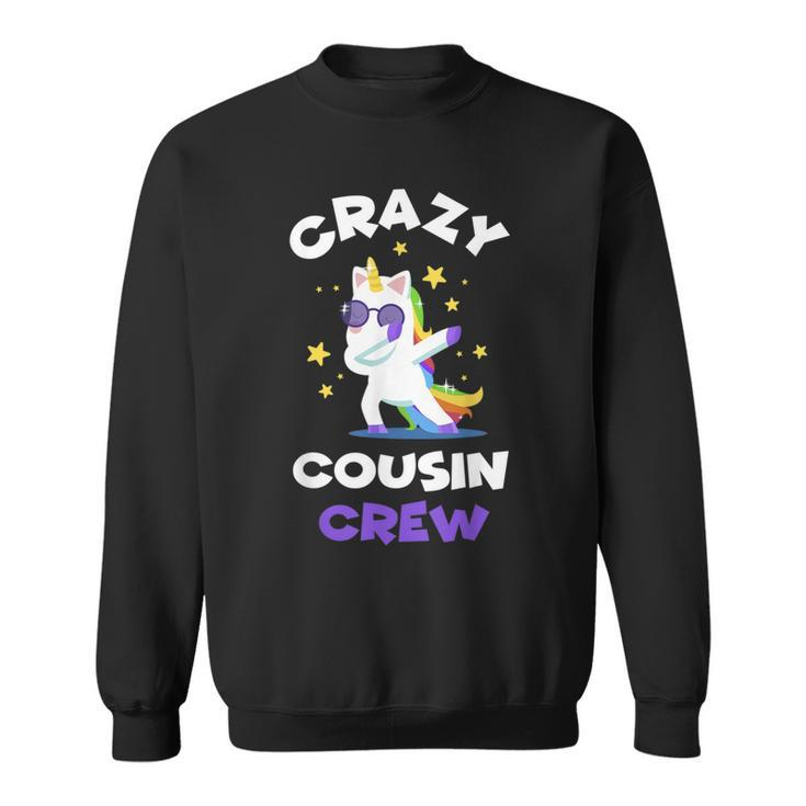Crazy Cousin Crew Reunion Unicorn T Dabb Sweatshirt