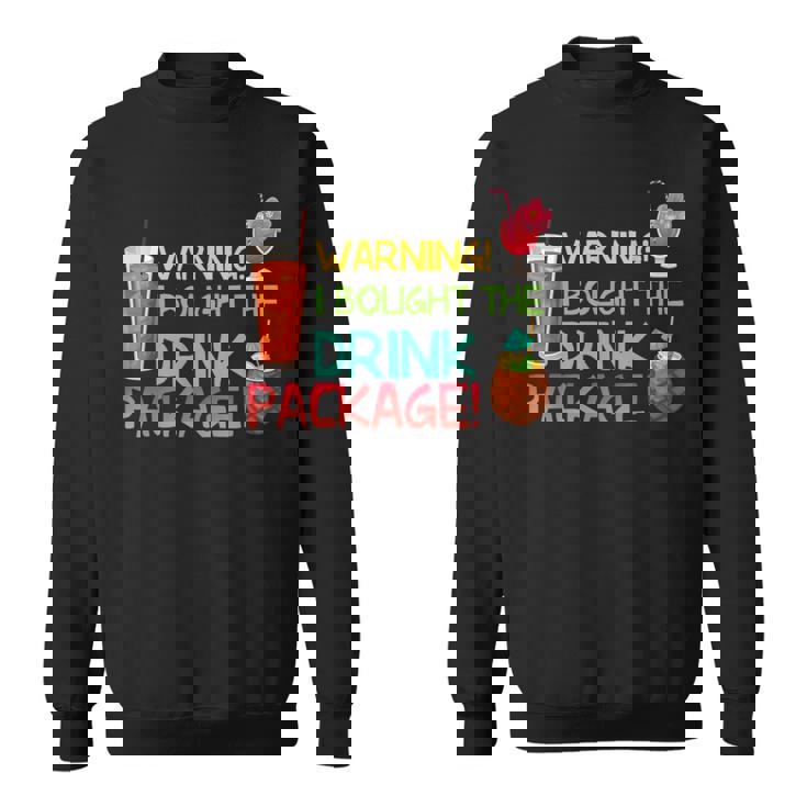 Cruise Ship Accessories I Bought The Drink Package Cru Sweatshirt