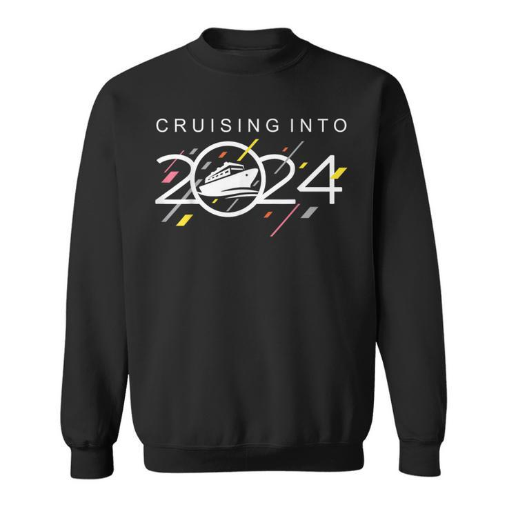 Cruising Into 2024 New Years Cruise Family Cruise 2024 Sweatshirt
