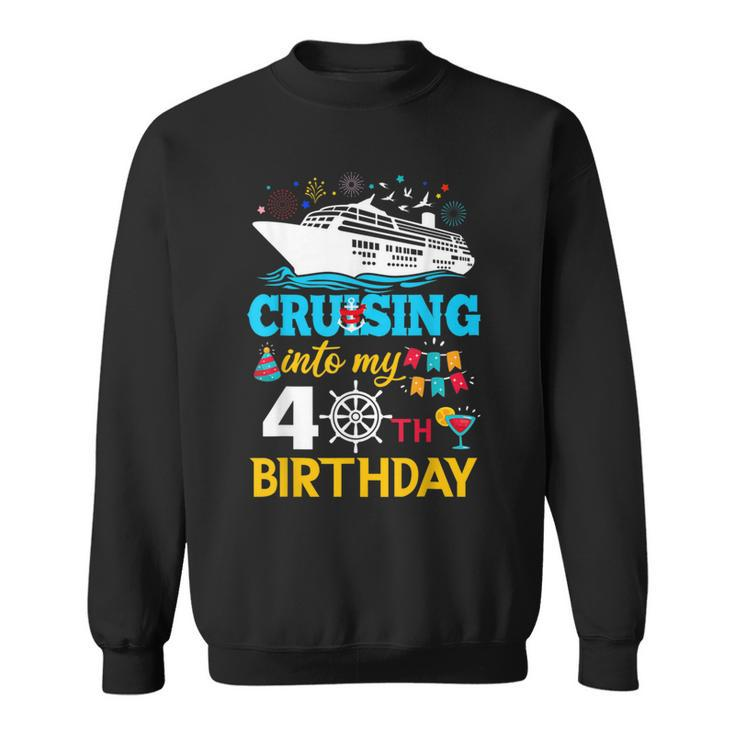 Cruising Into My 40 Year Old Birthday Party 40Th B-Day Sweatshirt