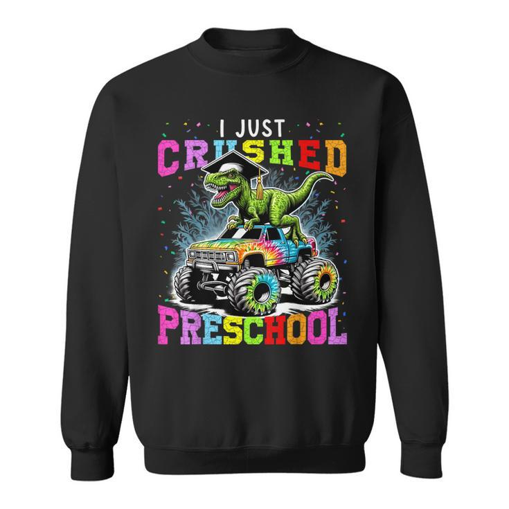I Crushed Preschool Dinosaur Monster Truck Graduation 2024 Sweatshirt