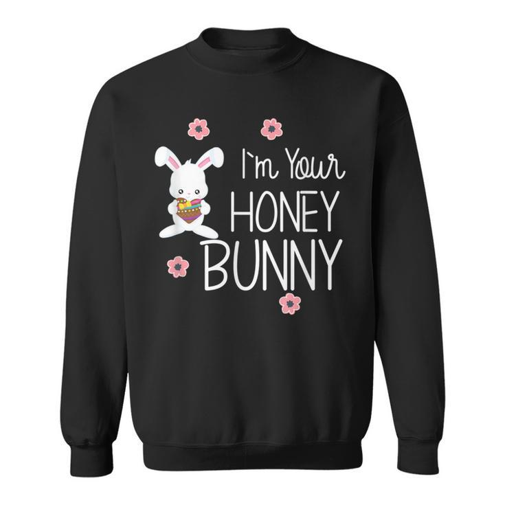 Cute I'm Your Honey Bunny Easter Love Rabbit Sweatshirt