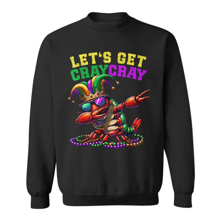 Dabbing Crawfish Costume Mardi Gras Lets Get Cray Cray Sweatshirt