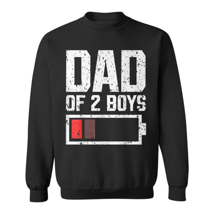 Dad Of 2 Boys Battery Low Daddy Of 2 Boys Father's Day 2024 Sweatshirt