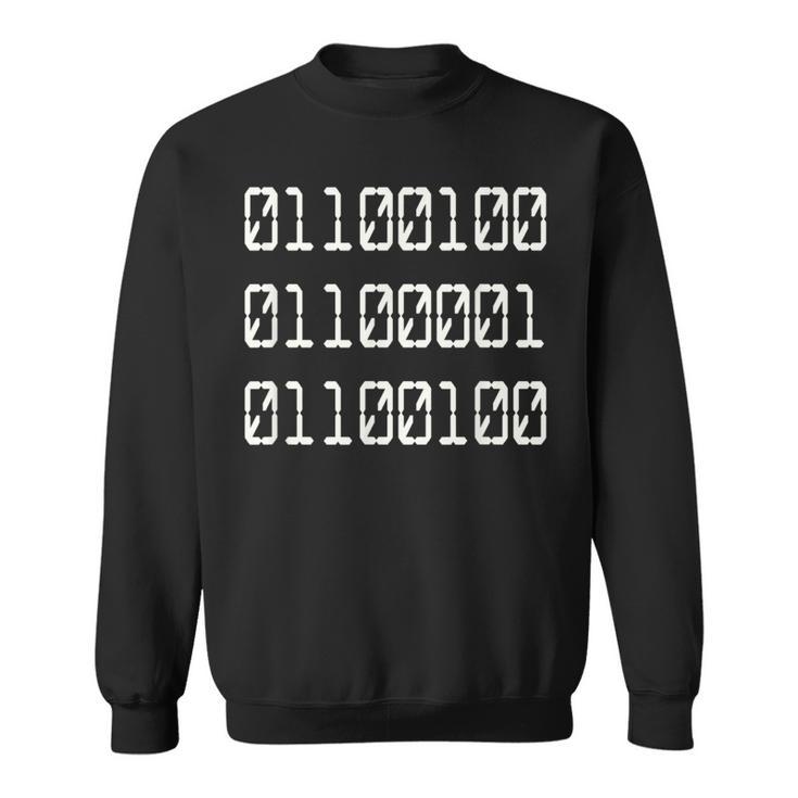 Dad In Binary Code Computer Geek Father's Day Sweatshirt