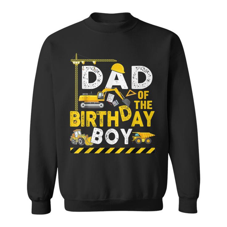 Dad Of The Birthday Boy Construction Worker Bday Party Sweatshirt