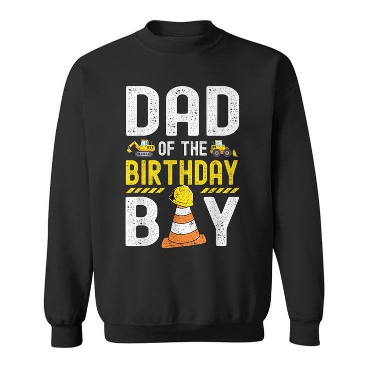 Dad Of The Birthday Boy Construction Worker Bday Sweatshirt