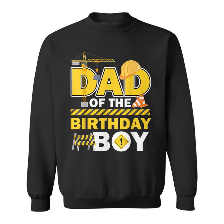 Dad Of The Birthday Boy Construction Worker Family Party Gif Sweatshirt