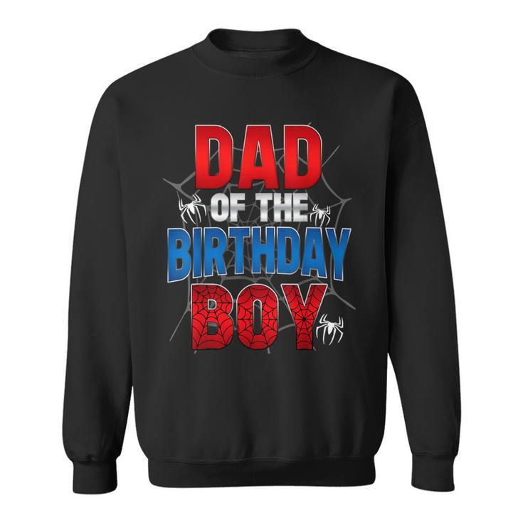 Dad Of The Birthday Boy Matching Family Spider Web Sweatshirt