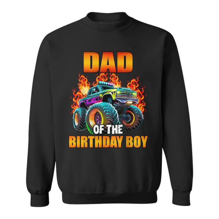 Dad Of The Birthday Boy Monster Truck Birthday Party Sweatshirt