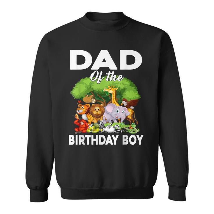 Dad Of The Birthday Boy Safari Zoo Bday Party Celebration Sweatshirt