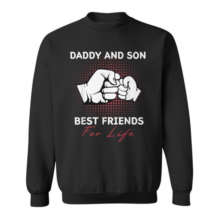 Dad And Son Partner Look Best Friends For Life Sweatshirt