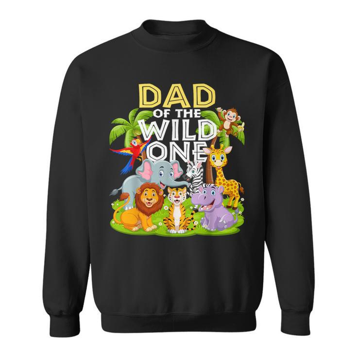 Dad Of The Wild One 1St Birthday Zoo Animal Safari Jungle Sweatshirt