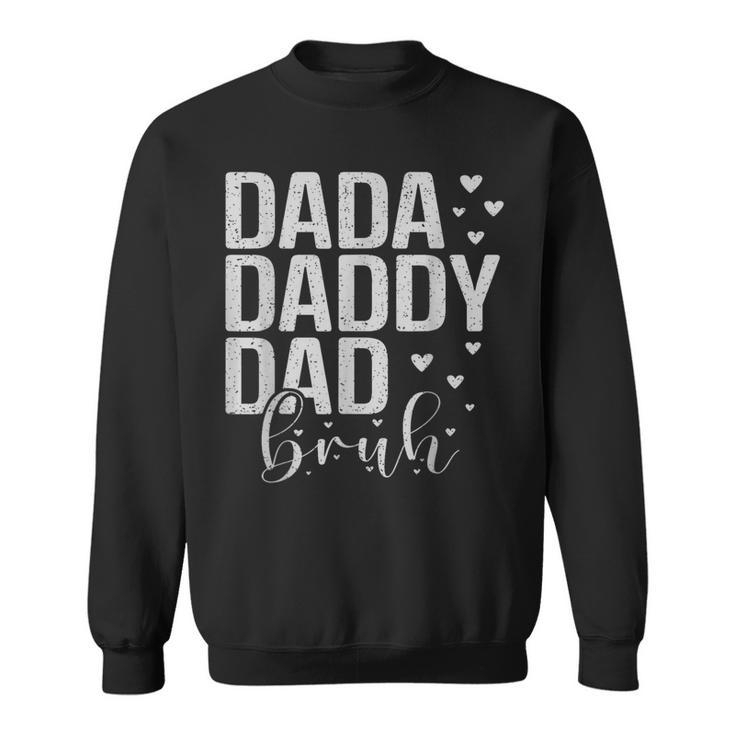 Dada Daddy Dad Bruh Awesome Like My Daughter Father's Day Sweatshirt