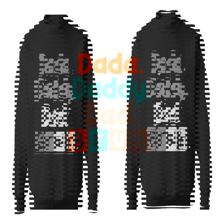 Dada Daddy Dad Bruh Dad Father's Day Men's Sweatshirt