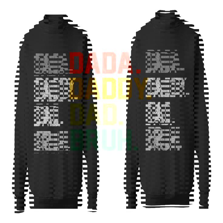 Dada Daddy Dad Bruh Retro Vintage Fathers Day 2024 Sweatshirt