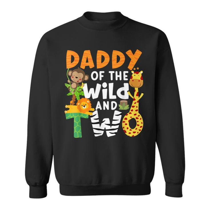 Daddy Of The Wild And Two 2 Zoo Theme Birthday Safari Jungle Sweatshirt