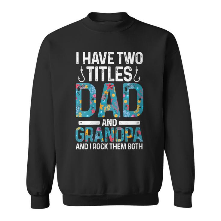 Damen Ich Habe Zwei Titel Papa Und Opa Großvater Mit-Ausschnitt Sweatshirt