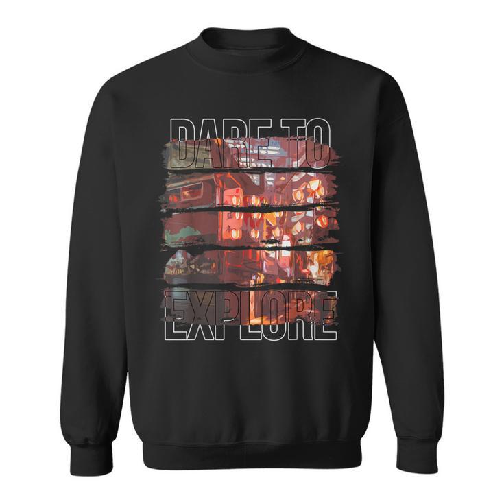 Dare To Explore Asia Sweatshirt