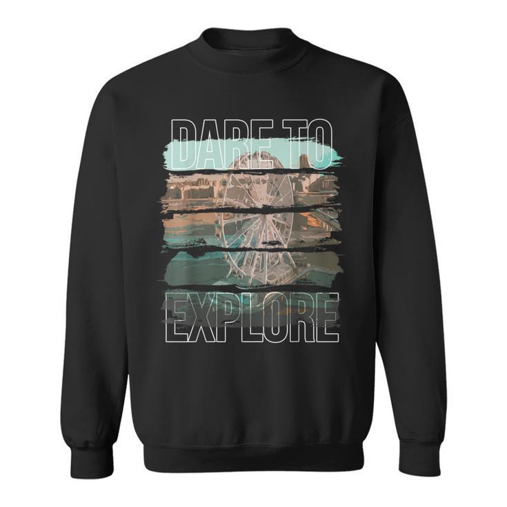 Dare To Explore City Sweatshirt