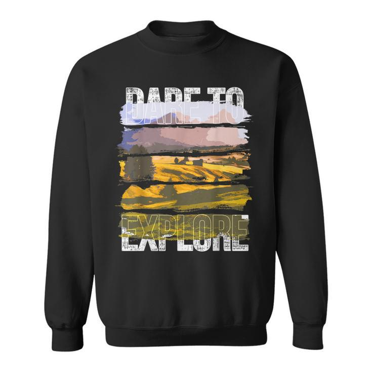 Dare To Explore Meadows Sweatshirt