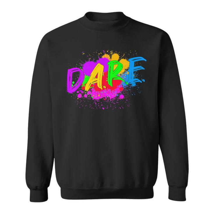 Dare Humor Sweatshirt