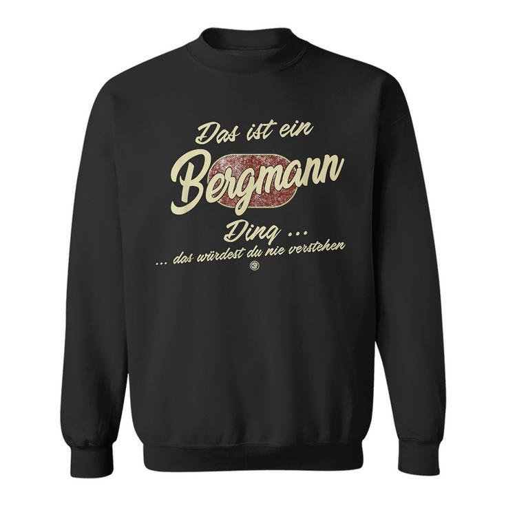 'Das Ist Ein Bergmann Ding' This Is A Miner Ding German Sweatshirt